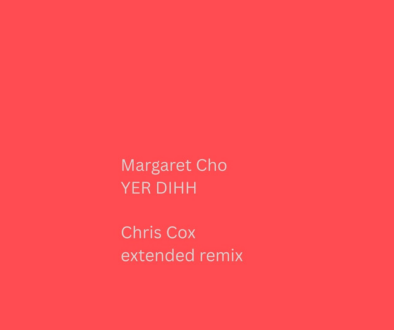 MArgaret Cho "Yer Dihh" Chris Cox Extended Mix (Cover Art)
